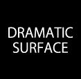 Dramatic surface